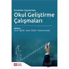 Kuramdan Uygulamaya Okul Geliştirme Çalışmaları