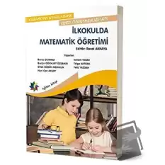 Kuramdan Uygulamaya Sınıf Öğretmenliği Seti - İlkokulda Matematik Öğretimi