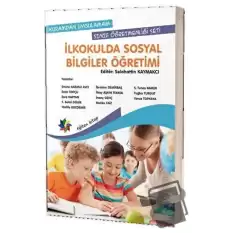 Kuramdan Uygulamaya Sınıf Öğretmenliği Seti - İlkokulda Sosyal Bilgiler Öğretimi