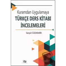 Kuramdan Uygulamaya Türkçe Ders Kitabı İncelemeleri