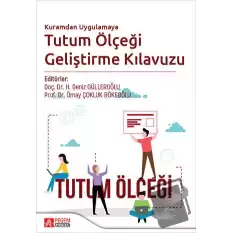 Kuramdan Uygulamaya Tutum Ölçeği Geliştirme Kılavuzu