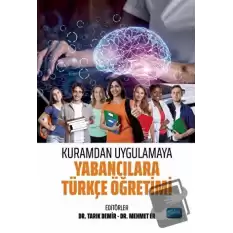 Kuramdan Uygulamaya Yabancılara Türkçe Öğretimi