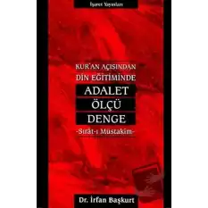 Kur’an Açısından Din Eğitiminde Adalet, Ölçü, Denge Sırat-ı Müstakim