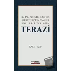 Kuran Ayetleri Işığında Ahirete İlişkin Esaslar: Soyut Bir Yaklaşım Terazi