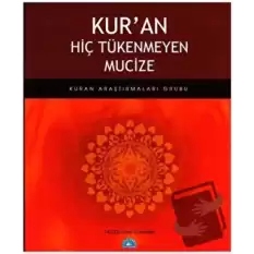 Kur’an Hiç Tükenmeyen Mucize