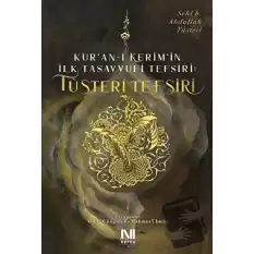 Kur’an-ı Kerimin İlk Tasavvufi Tefsiri: Tüsteri Tefsiri (Ciltli)