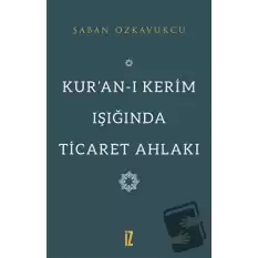 Kur’an-ı Kerim Işığında Ticaret Ahlakı