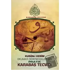 Kuran-ı Kerim Okumayı Öğrenecekler İçin Pratik Karabaş Tecvidi