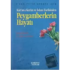 Kur’an-ı Kerim ve İslam Tarihinden Peygamberlerin Hayatı