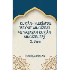 Kur’an-ı Kerim’de “Beyne” Mucizesi ve Yaşayan Kur’an Mucizeleri 2