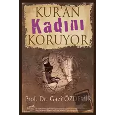 Kur’an Kadını Koruyor