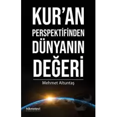 Kur’an Perspektifinden Dünyanın Değeri