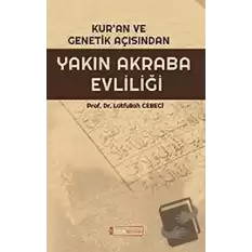 Kur’an ve Genetik Açısından Yakın Akraba Evliliği