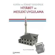 Kuran ve Sünnet Ekseninde Hitabet ve Mesleki Uygulama