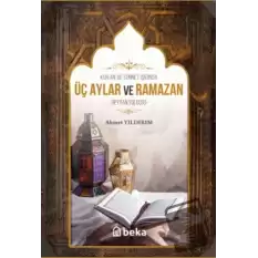 Kuran ve Sünnet Işığında Üç Aylar ve Ramazan