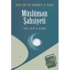 Kur’an ve Sünnete Göre Müslüman Şahsiyeti