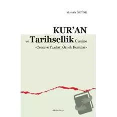 Kur’an ve Tarihsellik Üzerine