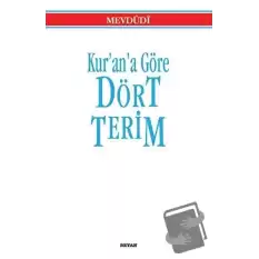 Kur’an’a Göre Dört Terim