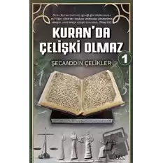 Kuran’da Çelişki Olmaz-1