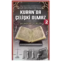 Kuran’da Çelişki Olmaz - 2