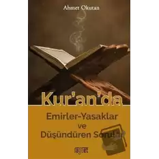 Kur’an’da Emirler-Yasaklar ve Düşündüren Sorular