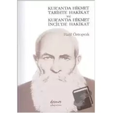 Kur’an’da Hikmet Tarihte Hakikat ve Kur’an’da Hikmet İncil’de Hakikat