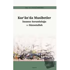 Kur’an’da Musibetler - İnsanın Sorumluluğu ve Sünnetullah