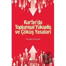 Kur’an’da Toplumsal Yükseliş ve Çöküş Yasaları