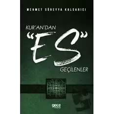 Kur’an’dan Es Geçilenler