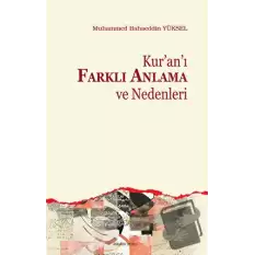 Kur’an’ı Farklı Anlama ve Nedenleri