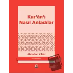 Kur’an’ı Nasıl Anladılar