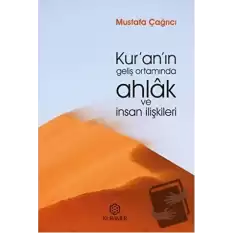 Kur’an’ın Geliş Ortamında Ahlak ve İnsan İlişkileri