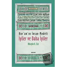 Kur’an’ın İnsan Modeli - İyiler ve Daha İyiler