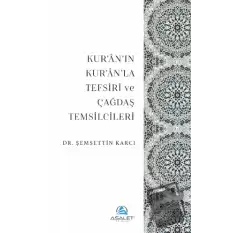 Kur’an’ın Kur’an’la Tefsiri ve Çağdaş Temsilcileri