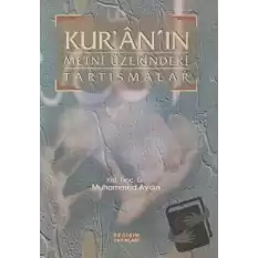 Kur’an’ın Metni Üzerindeki Tartışmalar