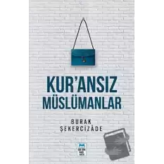 Kur’ansız Müslümanlar