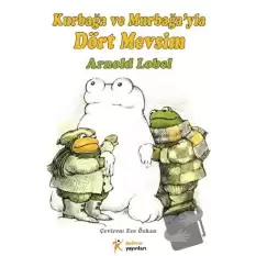 Kurbağa ve Murbağayla Dört Mevsim