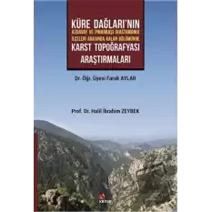 Küre Dağları’nın Azdavay ve Pınarbaşı (Kastamonu) İlçeleri Arasında Kalan Bölümünde Karst Topoğrafyası Araştırmaları