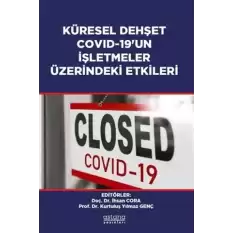 Küresel Dehşet Covid-19’un İşletmeler Üzerindeki Etkileri