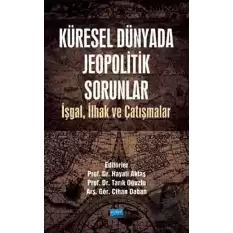 Küresel Dünyada Jeopolitik Sorunlar