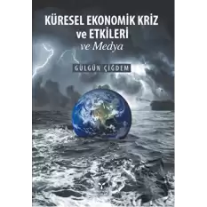 Küresel Ekonomik Kriz ve Etkileri ve Medya