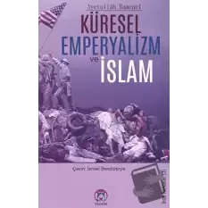 Küresel Emperyalizm ve İslam