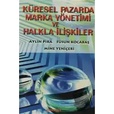 Küresel Pazarda Marka Yönetimi ve Halkla İlişkiler