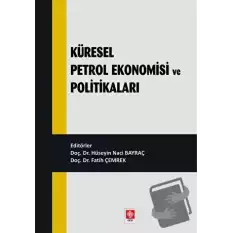 Küresel Petrol Ekonomisi ve Politikaları