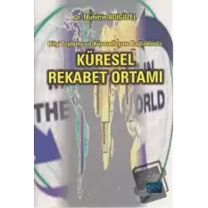 Küresel Rekabet Ortamı