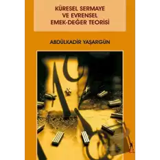 Küresel Sermaye ve Evrensel Emek-Değer Teorisi