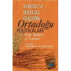 Küresel ve Bölgesel Güçlerin Ortadoğu Politikaları