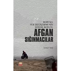 Küresel Yer Değiştirmenin Sosyal Boyutu Afgan Sığınmacılar