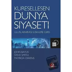 Küreselleşen Dünya Siyaseti - Uluslararası İlişkilere Giriş