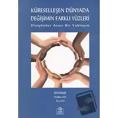 Küreselleşen Dünyada Değişimin Farklı Yüzleri